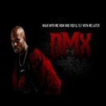 DMX - Walk with me now and you will fly with me later