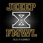 Jeeep и F.M.W.L. - Х