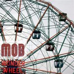 MOB - Wonder Wheel
