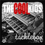 The Cool Kids - Tacklebox