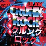 Lil Jon - Crunk Rock [deluxe edition]