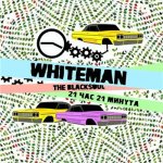 Whiteman the Blacksoul - 21 час 21 минут