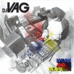 DJ Vag - Work and Travel