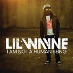 Lil Wayne - I Am Not A Human Being [EP]