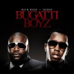 Rick Ross and Diddy - Bugatti Boyz