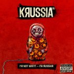 Krussia - I'm Not White - I'm Russian