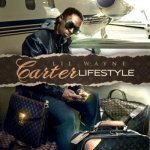 Lil Wayne - The Carter Lifestyle