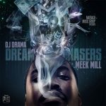 Meek Mill - Dreamchasers