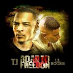 T.I., Lil Boosie - The Road To Freedom