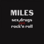 MC Miles - Sex, Drugs and Rock'n Roll