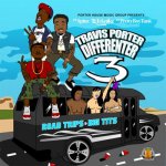 Travis Porter - Differenter 3 (Road Trips And Big Tits)