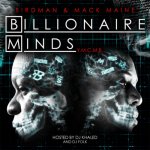 Birdman, Mack Maine - Billionaire Minds