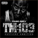 Young Jeezy - TM 103: Hustlerz Ambition [deluxe edition]
