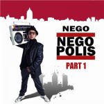 Nego - Negopolis. Part 1