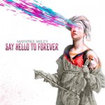 Masspike Miles - Say Hello To Forever