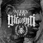 Alley Boy - Nigganati