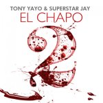 Tony Yayo - El Chapo 2