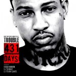 Trouble - 431 Days