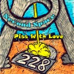 Second Space - Piss With Love
