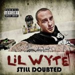 Lil Wyte – Still Doubted?