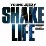 Young Jeezy - Shake Life