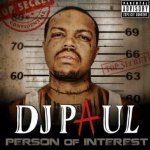 DJ Paul (Three 6 Mafia) - A Person of Interest