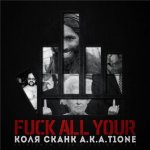 T1One (Коля Сканк) - Fuck All Your