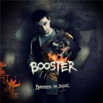 BOOSTER - Рукописи Не Горят