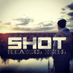 Shot - Покажись жизнь