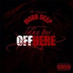 Mobb Deep - Take You Off Here