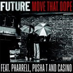 Future, Pharrell, Pusha T, Casino - Move That Dope