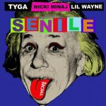 Tyga, Nicki Minaj, Lil Wayne - Senile