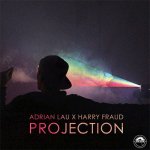 Adrian Lau, Harry Fraud - Projection