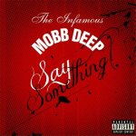 Mobb Deep - Say Something