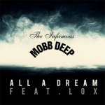 Mobb Deep, The Lox - All A Dream