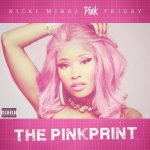 Nicki Minaj - Pink Friday: The Pinkprint 