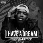 Rayven Justice - I Have a Dream