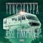 Yung Trappa - Jesse Pinkman 2