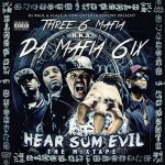 Da Mafia 6ix - Hear Sum Evil