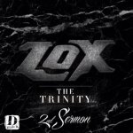 The Lox - The Trinity 2nd Sermon
