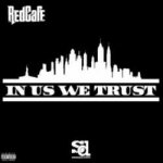 Red Cafe - In Us We Trust: The Compilation