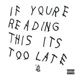 Drake - If Youre Reading This Its Too Late