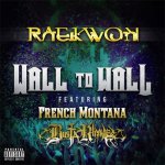 Raekwon, French Montana, Busta Rhymes - Wall To Wall