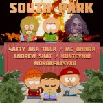 4atty, МС Анюта, Паша Техник, Andrew Skat, Кальмар, Monobeatsyxa - South Park