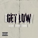 50 Cent, Jeremih, 2 Chainz, T.I. - Get Low