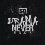 50 Cent - Drama Never Ends
