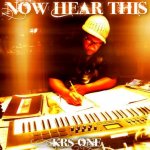KRS-One - Now Hear This (The Album)