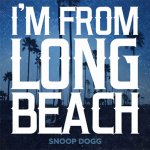 Snoop Dogg - I'm From Long Beach