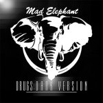 Mad Elephant - Dr*gs. Dark version