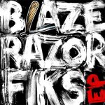 Blaze Razor - Fiks